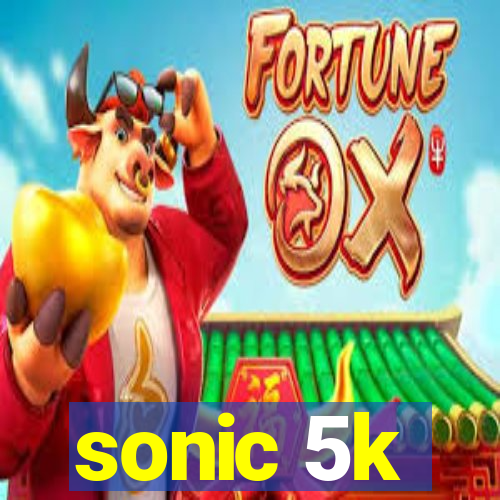 sonic 5k